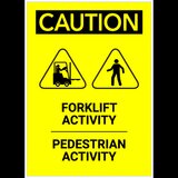 Sign caution forklift activity pedestrian activity